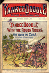 Yankee Doodle with the rough riders, or, Hot work in Cuba