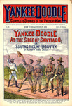 Yankee Doodle at the siege of Santiago; or, Scouting the line for Shafter